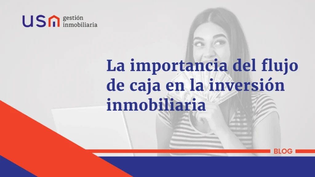 La importancia del flujo de caja en la inversión inmobiliaria