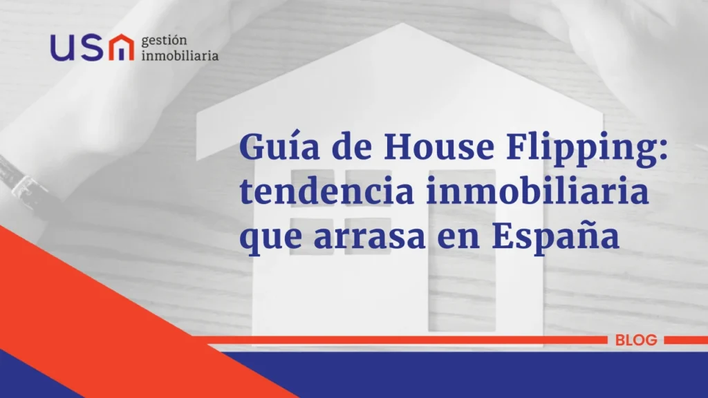 Guía de House Flipping: tendencia inmobiliaria que arrasa en España