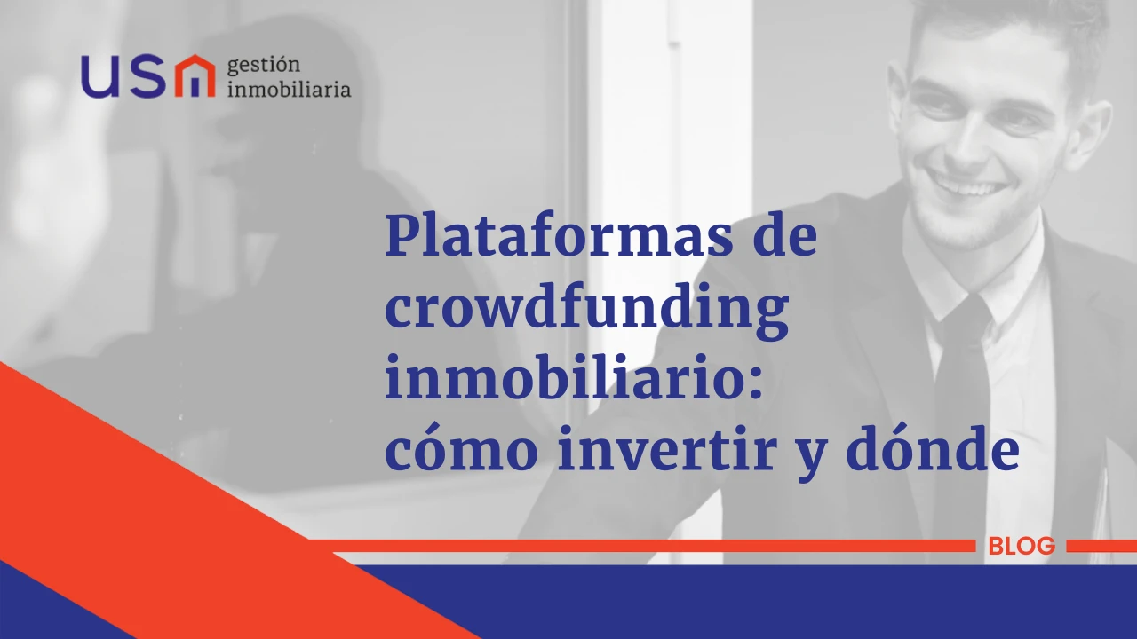 Plataformas de crowdfunding inmobiliario: cómo invertir y dónde
